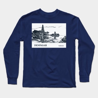 Denpasar - Indonesia Long Sleeve T-Shirt